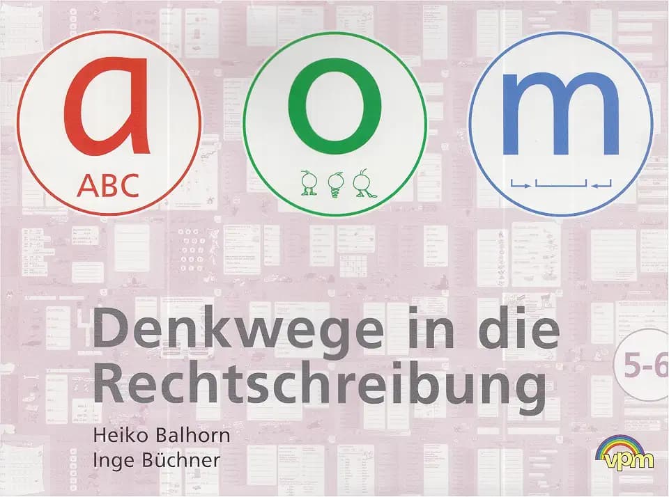Denkwege in die Rechtschreibung: a-o-m 5/6: Arbeitsheft Klasse 5/6