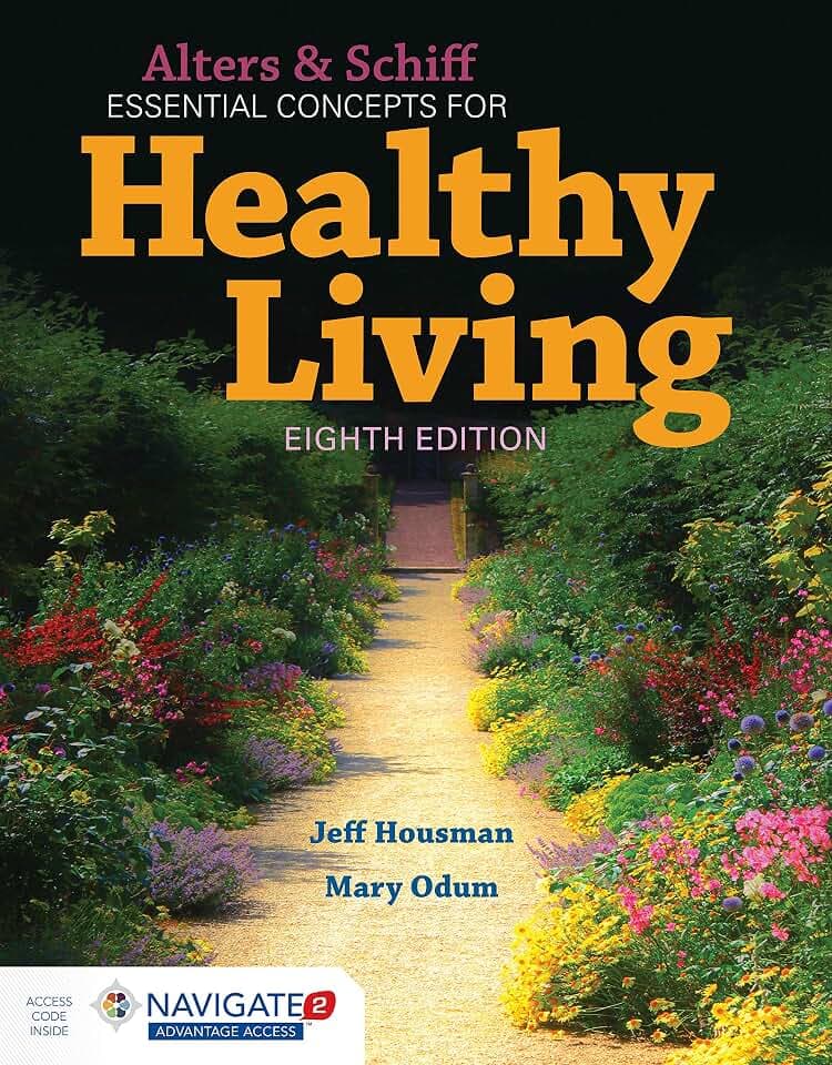 Alters and Schiff Essential Concepts for Healthy Living: .