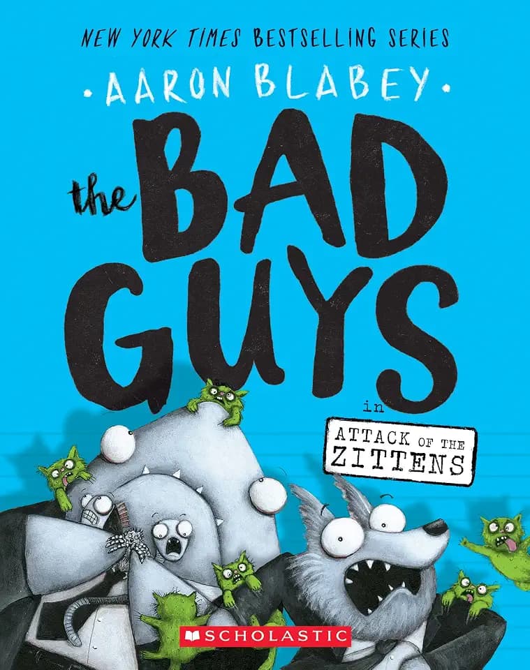 The Bad Guys in Attack of the Zittens (The Bad Guys, 4, Band 4)
