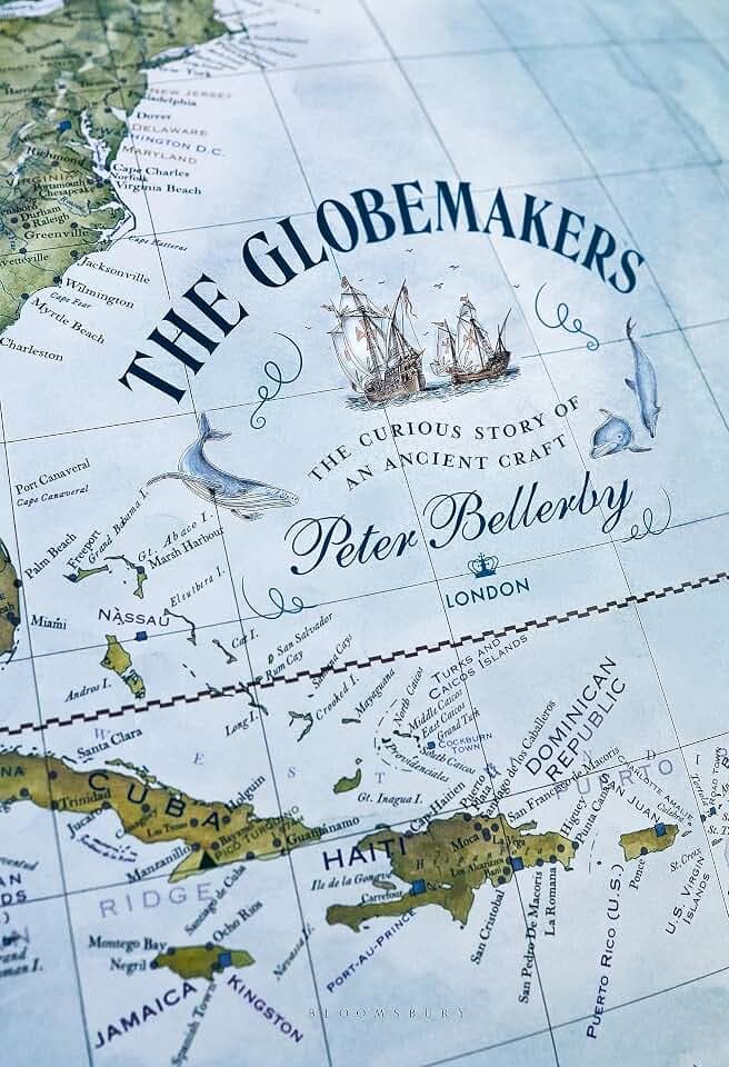The Globemakers: The Curious Story of an Ancient Craft (Bloomsbury Publishing)