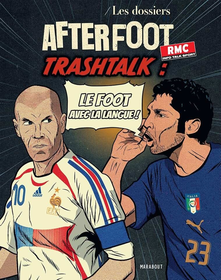 Les dossiers After Foot - RMC n°2: Trashtalk : le foot avec la langue !