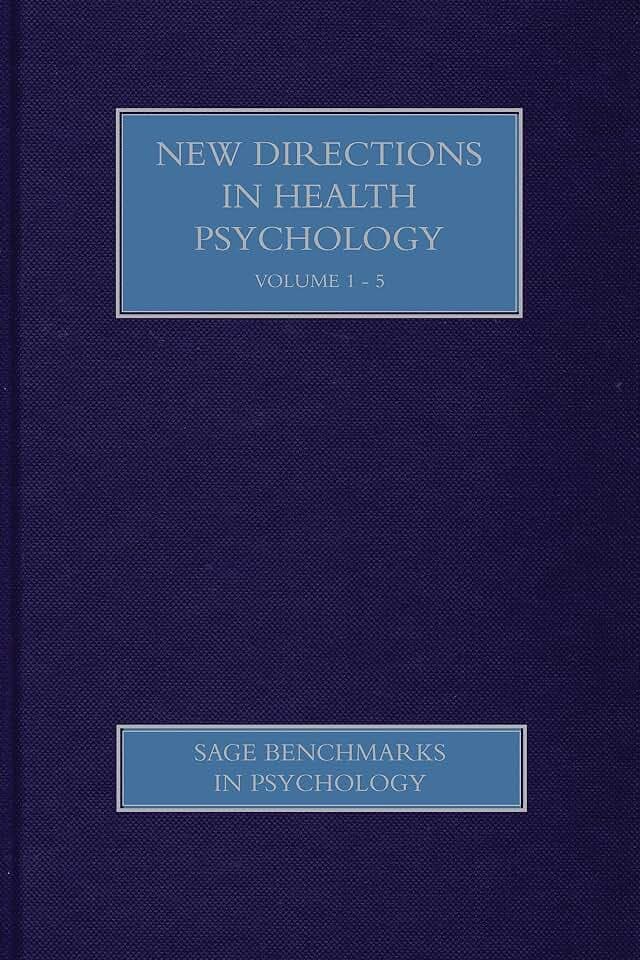 New Directions in Health Psychology (Sage Benchmarks in Psychology)