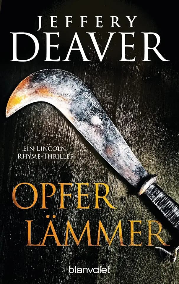 Opferlämmer: Ein Lincoln-Rhyme-Thriller (Die Lincoln-Rhyme-Reihe, Band 9)