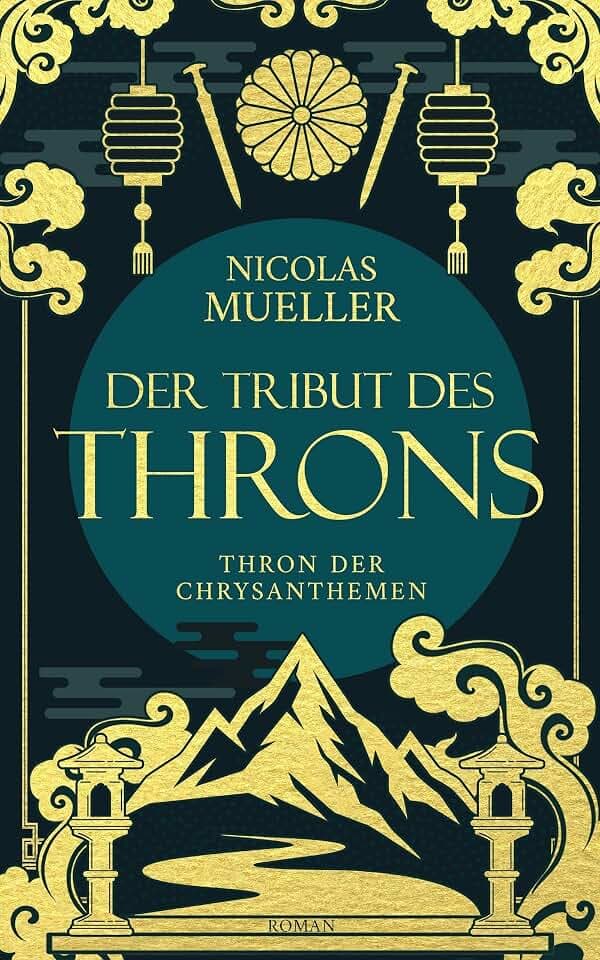 Der Tribut des Throns: Thron der Chrysanthemen Trilogie