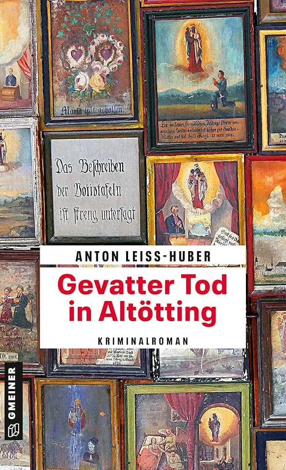 Gevatter Tod in Altötting: Kriminalroman (Oberkommissar Max Kramer)
