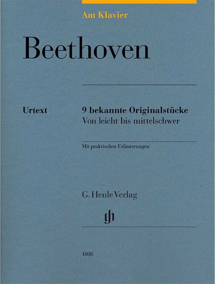 Am Klavier - Beethoven: 9 bekannte Originalstücke von leicht bis mittelschwer: Instrumentation: Piano solo (G. Henle Urtext-Ausgabe)