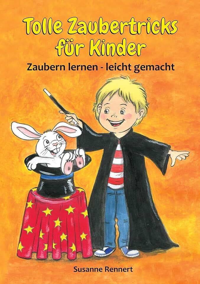 Tolle Zaubertricks für Kinder: Zaubern lernen - leicht gemacht