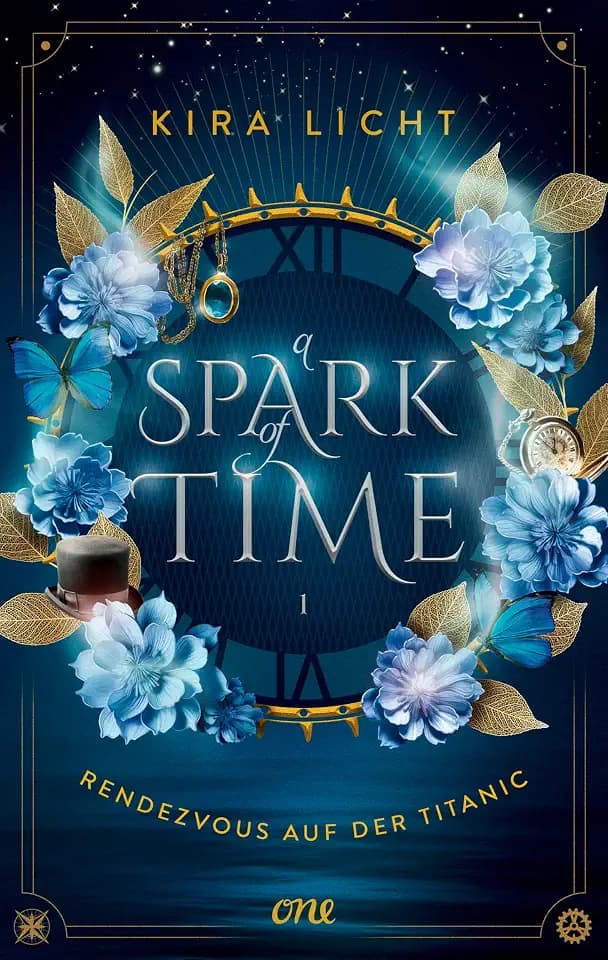 A Spark of Time - Rendezvous auf der Titanic: Zeitreisen, Geheimnisse und große Gefühle - Der fesselnde Auftakt der Urban-Fantasy-Reihe (A Spark of Time-Reihe, Band 1)