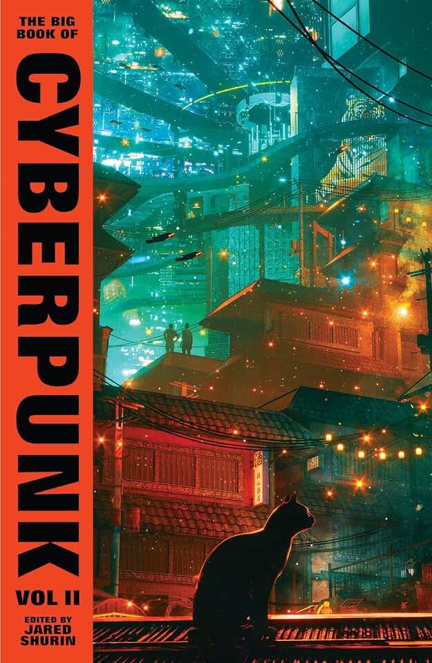 The Big Book of Cyberpunk Vol. 2: volume two (VINTAGE CLASSICS)