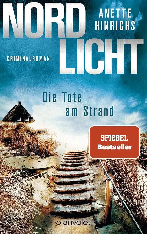 Nordlicht - Die Tote am Strand: Kriminalroman - Die SPIEGEL-Nr.1-Bestsellerreihe um das deutsch-dänische Ermittlerduo (Boisen & Nyborg ermitteln, Band 1)