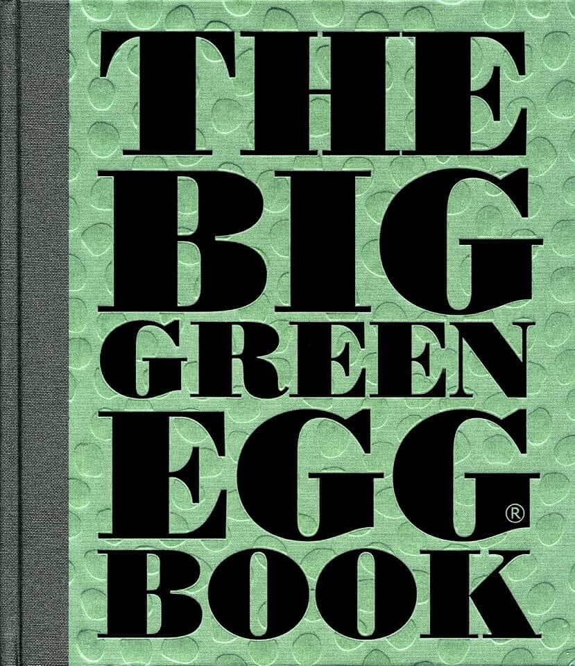 The Big Green Egg Book: Cooking on the Big Green Egg (Volume 2)