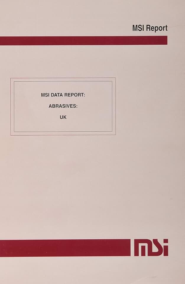 Abrasives (UK) (MSI Data Report)