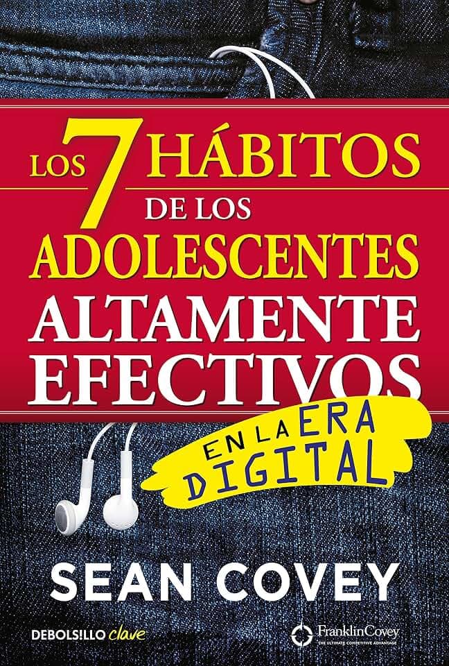 Los 7 hábitos de los adolescentes altamente efectivos: La mejor guía práctica para que los jóvenes alcancen el éxito / The 7 Habits of Highly Effective Teens (Best Seller | No Ficción)