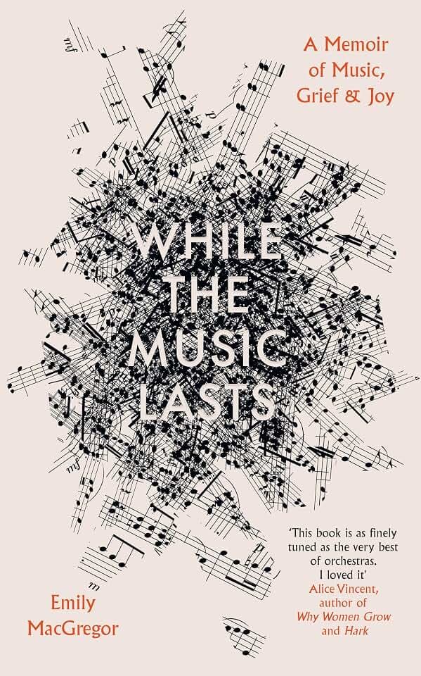 While the Music Lasts: A Memoir of Music, Grief and Joy