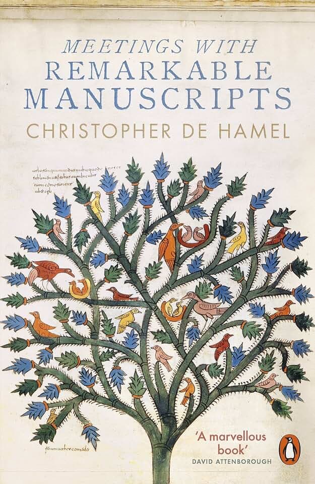Meetings with Remarkable Manuscripts: Winner of the Wolfson History Prize 2017