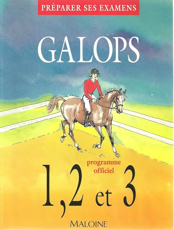 Galops 1, 2 et 3: Préparer ses examens, programme officie