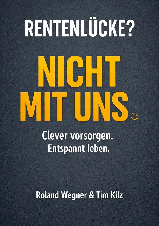 Rentenlücke? Nicht mit uns.: Clever vorsorgen. Entspannt leben.