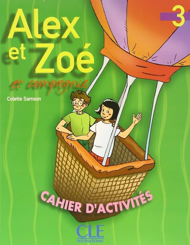 Alex et Zoé et compagnie 3 : Cahier d'activités