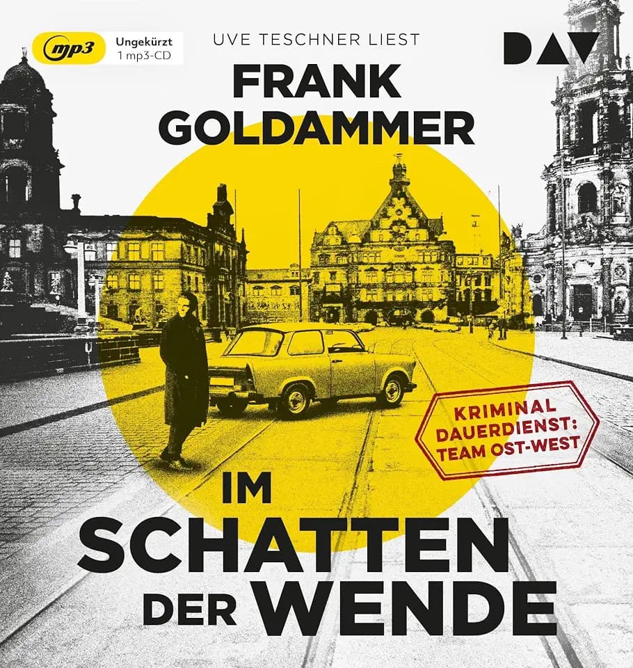 Im Schatten der Wende. Kriminaldauerdienst: Team Ost-West: Ungekürzte Lesung mit Uve Teschner (1 mp3-CD) (Kriminaldauerdienst Ost-West)