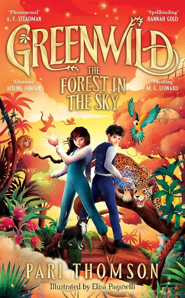 Greenwild: The Forest in the Sky: The epic finale to the bestselling, award-winning fantasy adventure trilogy (Greenwild, 3)