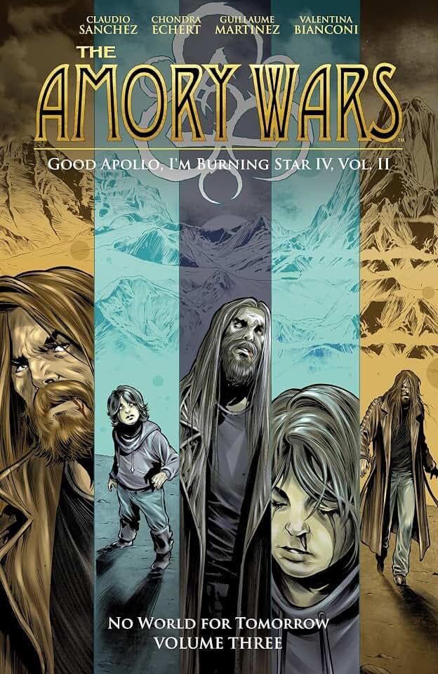 The Amory Wars: No World for Tomorrow Vol. 3 (Good Apollo, I'm Burning Star IV, Volume II)