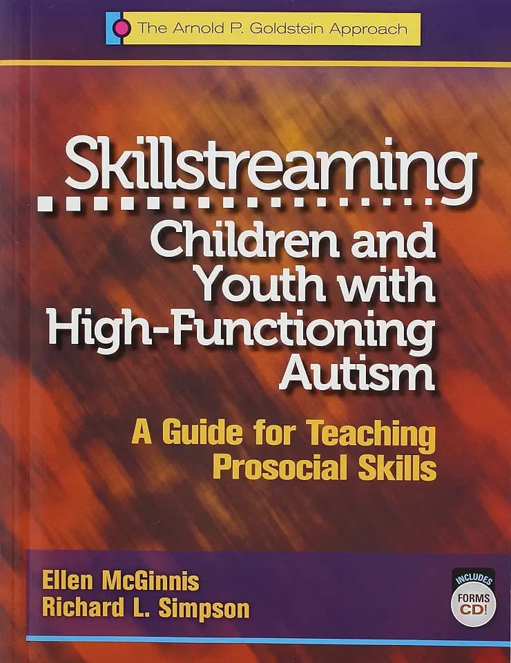 Skillstreaming Children and Youth with High-Functioning Autism: A Guide for Teaching Prosocial Skills