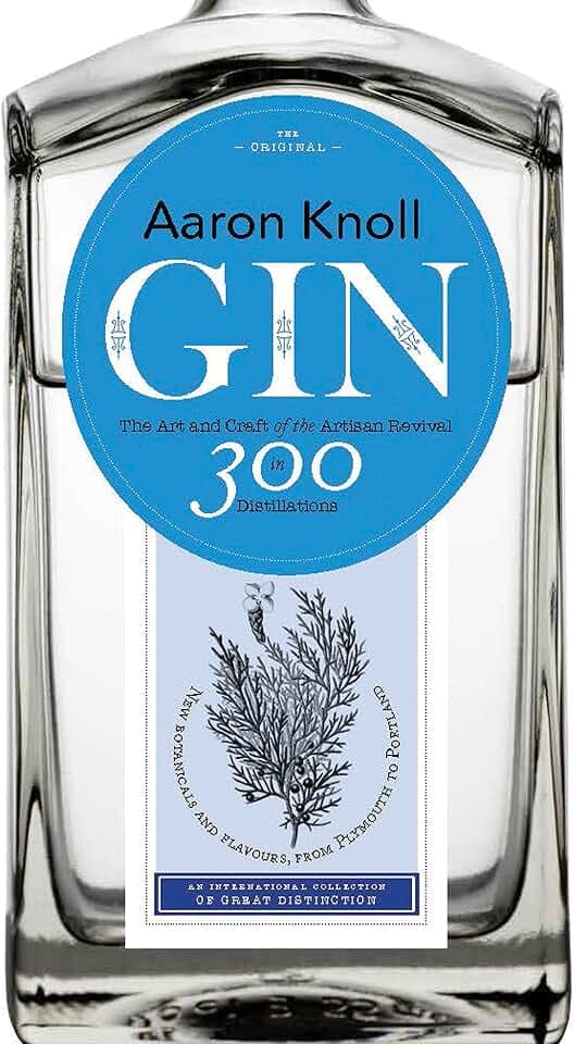 Gin: The Art and Craft of the Artisan Revival