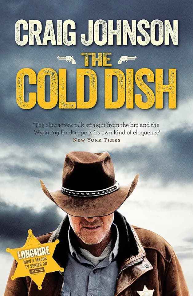 The Cold Dish: The gripping first instalment of the best-selling, award-winning series - now a hit Netflix show! (A Walt Longmire Mystery, Band 1)