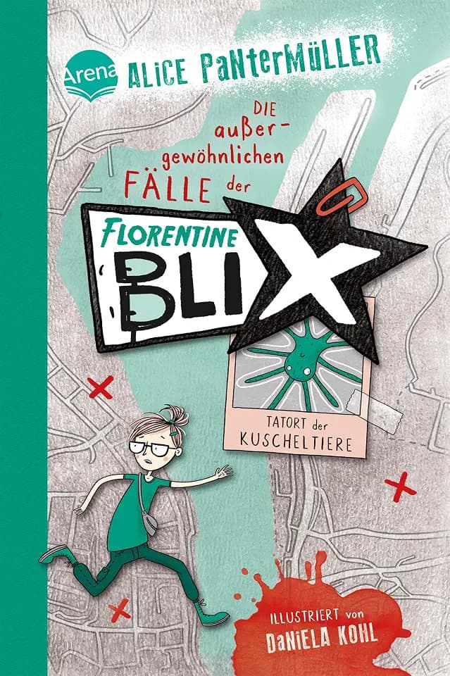 Florentine Blix (1). Tatort der Kuscheltiere: Die Kommissarin für außergewöhnliche Fälle. Kinderbuch mit Spannung, Humor und Abenteuer ab 10 Jahren