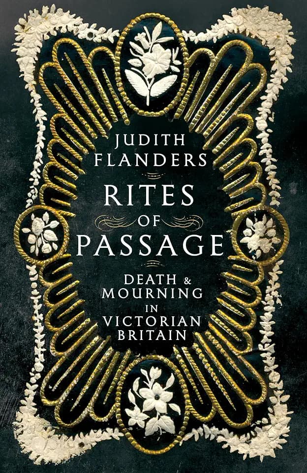 Rites of Passage: Death and Mourning in Victorian Britain