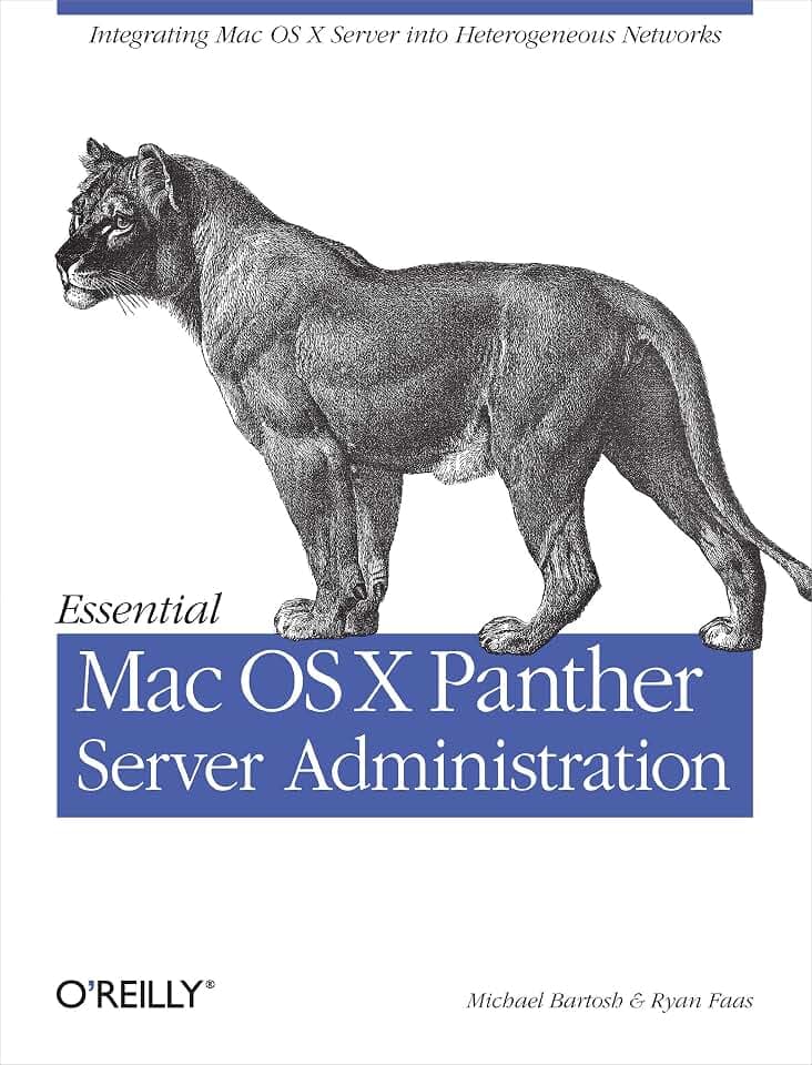Essential Mac OS X Panther Server Administration: Integrating Mac OS X Server into Heterogeneous Networks