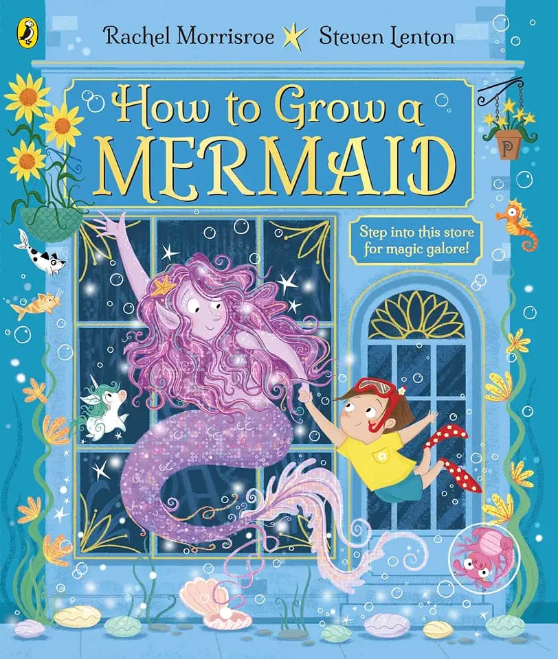 How to Grow a Mermaid: A magical picture story book for 4-6 year olds from the children's adventure series