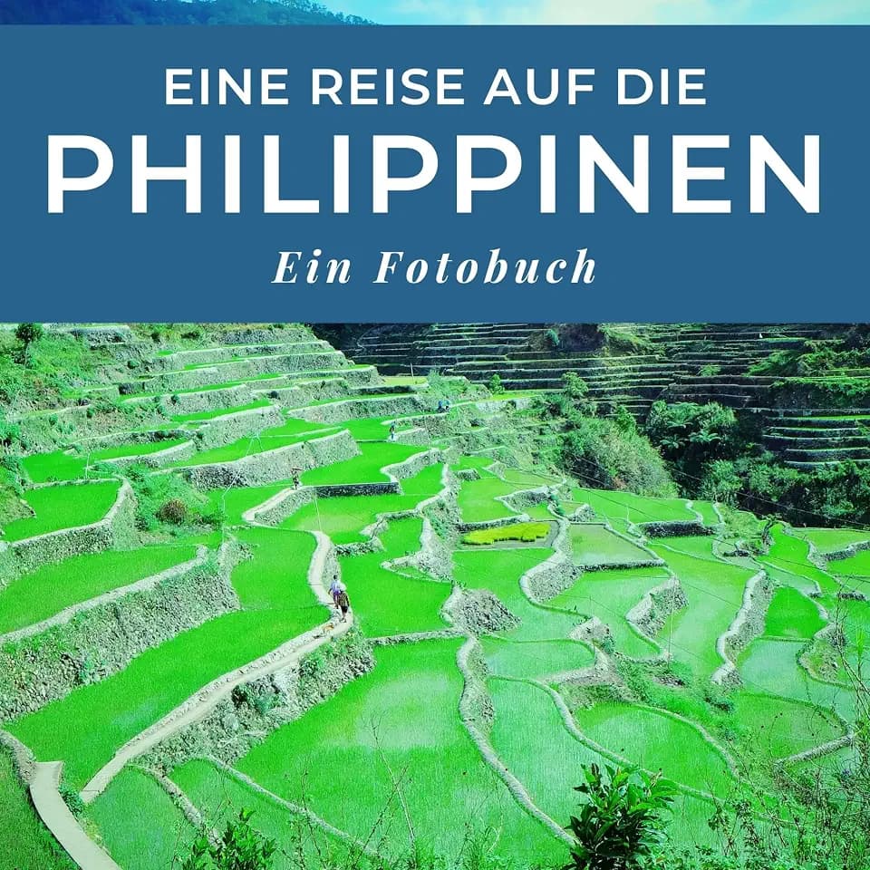 Eine Reise auf die Philippinen: Ein Fotobuch. Das perfekte Souvenir & Mitbringsel nach oder vor dem Urlaub. Statt Reiseführer, lieber diesen einzigartigen Bildband