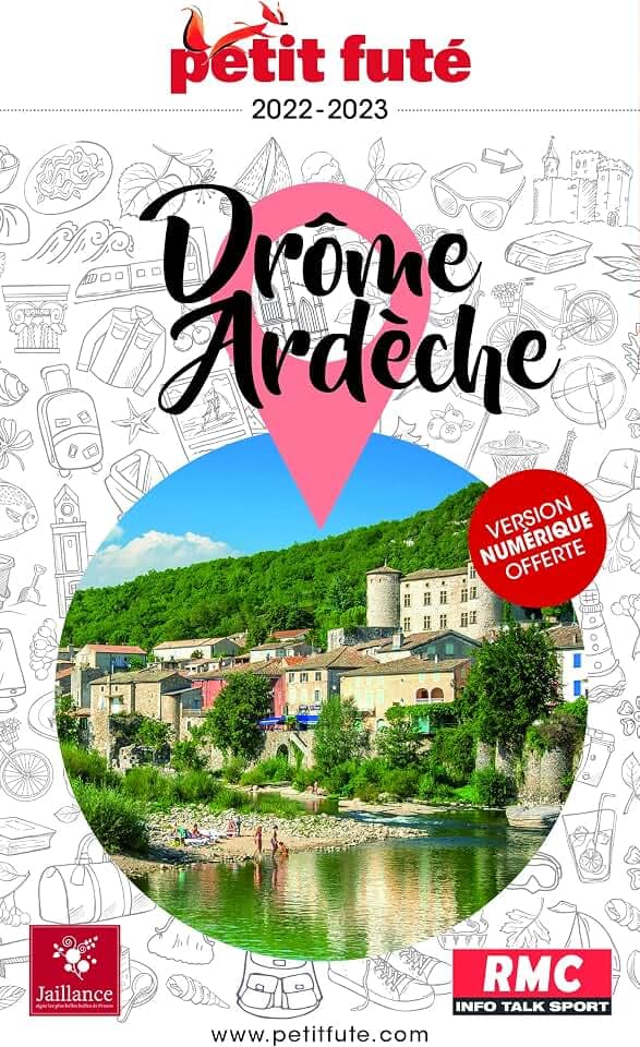 Guide Drome- Ardèche 2022 Petit Futé