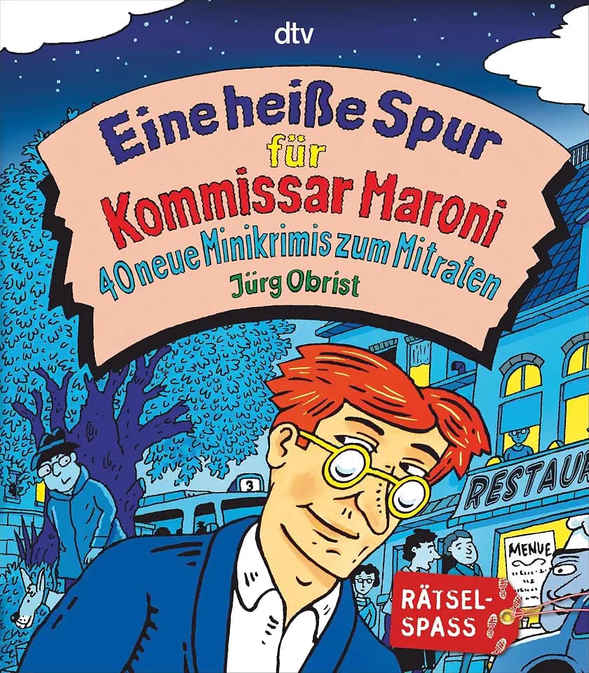 Eine heiße Spur für Kommissar Maroni: 40 neue Minikrimis zum Mitraten