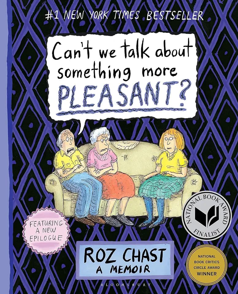 Can't We Talk about Something More Pleasant?: A Memoir