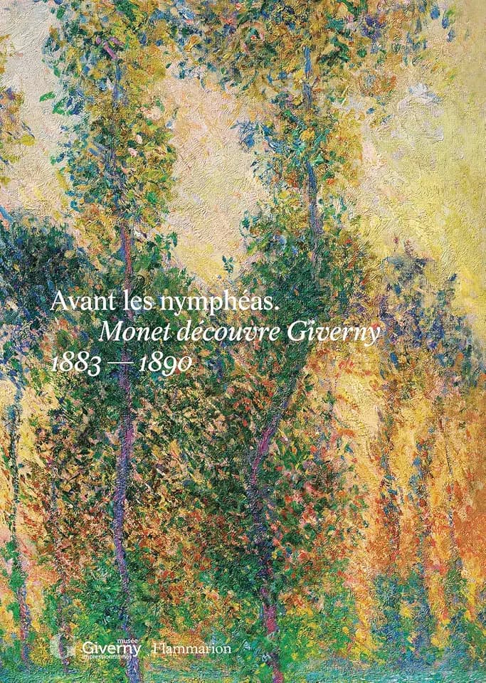 Avant les nymphéas. Monet découvre Giverny: 1883-1890