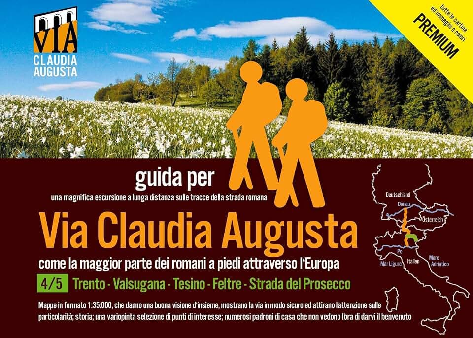 trekking Via Claudia Augusta 4/5 "Altinate" PREMIUM: guida per una magnifica escursione a lunga distanza lungo la strada romana (PREMIUM = tutte le ... (trekking VIA CLAUDIA AUGUSTA Premium)