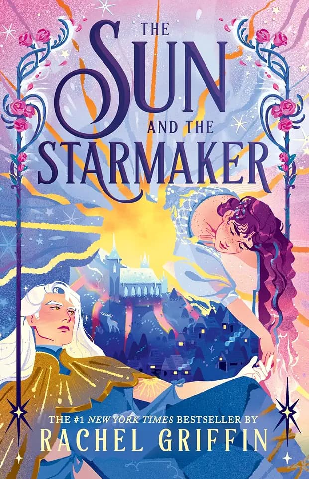 The Sun and the Starmaker: The Spellbinding Romantasy Sensation from the Author of The Nature of Witches