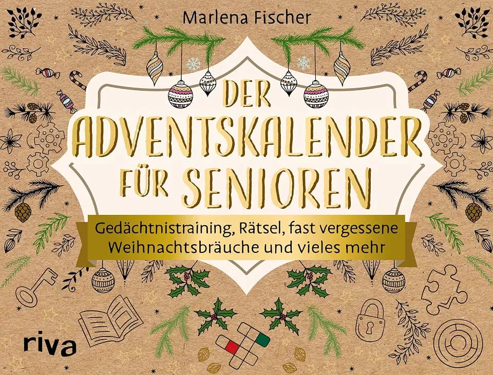 Der Adventskalender für Senioren: Gedächtnistraining, Rätsel, fast vergessene Weihnachtsbräuche und vieles mehr. Mit Seiten zum Auftrennen. Das perfekte Geschenk für Oma und Opa