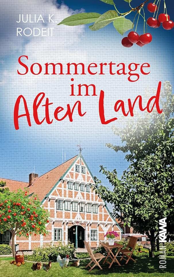 Sommertage im Alten Land | Ein herzerwärmender Roman über Mut, Liebe und die Kraft eines Neuanfangs: Träume im Alten Land (Band 1) | Ein ... Mut, Liebe und die Kraft eines Neuanfangs