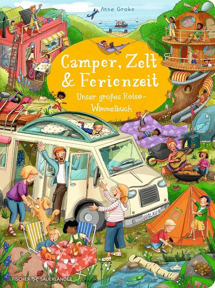 Camper, Zelt und Ferienzeit. Unser großes Reise-Wimmelbuch: Urlaub-Wimmelbuch für Autofahrten und zur Vorbereitung auf den ersten gemeinsamen Urlaub