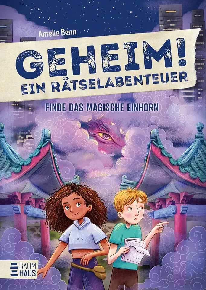 Geheim! Ein Rätselabenteuer - Finde das magische Einhorn: Ein interaktives Kinderbuch zum Mitraten für Escape-Fans ab 9 (Geheim! Die Rätselbücher, Band 8)
