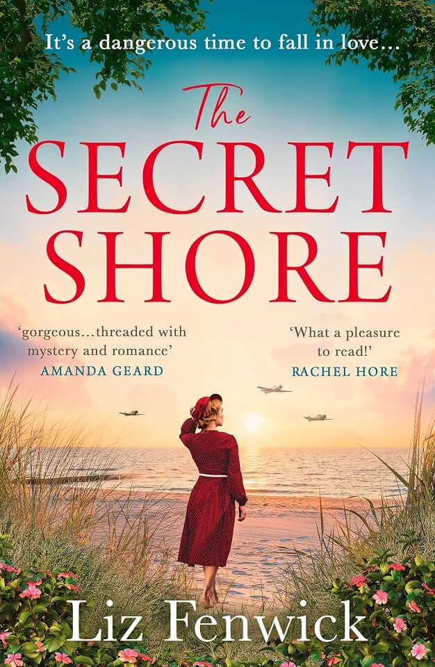 The Secret Shore: The must-read captivating and emotional World War 2 historical fiction romance from the award-winning author, perfect for fans of Veronica Henry and Santa Montefiore in 2026