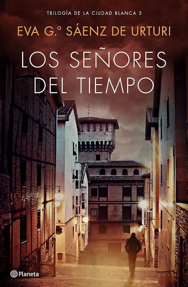 Los señores del tiempo: Trilogía de La Ciudad Blanca 3 (Autores Españoles e Iberoamericanos, Band 3)