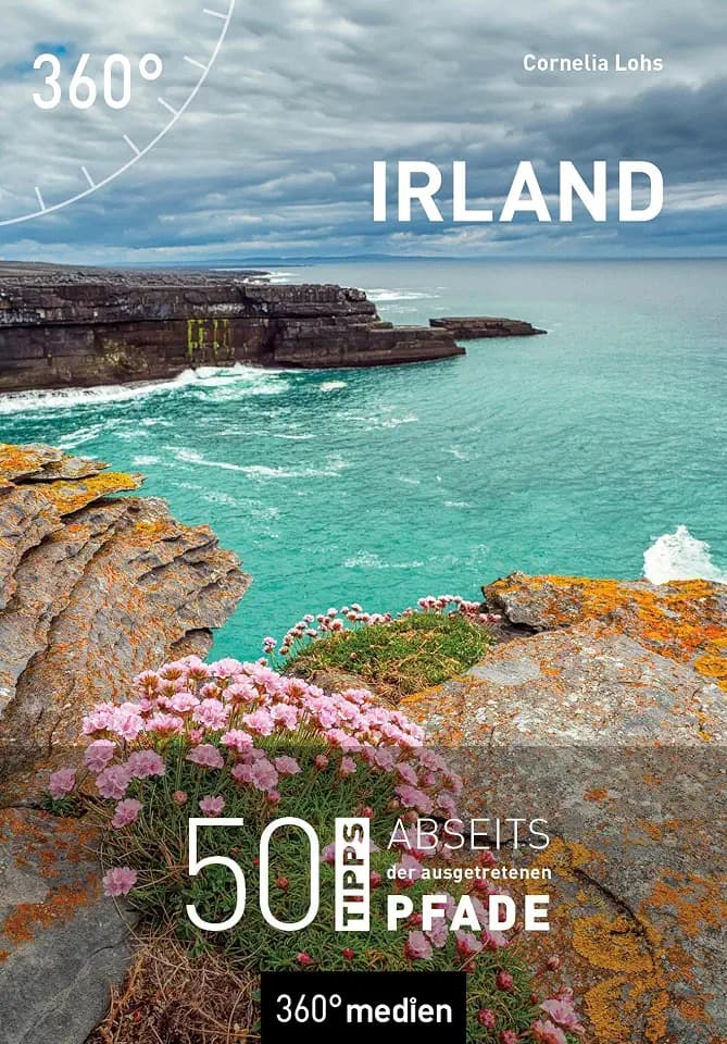 Irland: 50 Tipps abseits der ausgetretenen Pfade
