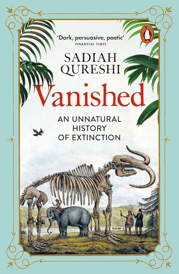 Vanished: An Unnatural History of Extinction