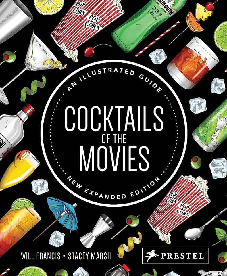 Cocktails of the Movies: An Illustrated Guide