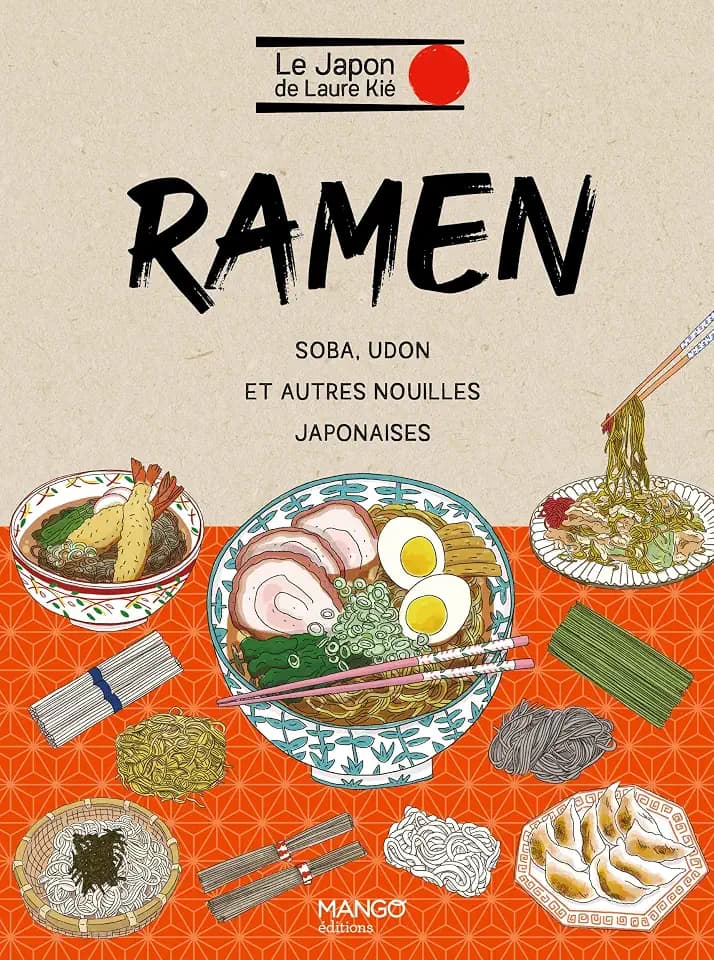 Ramen, soba, udon et autres nouilles japonaises