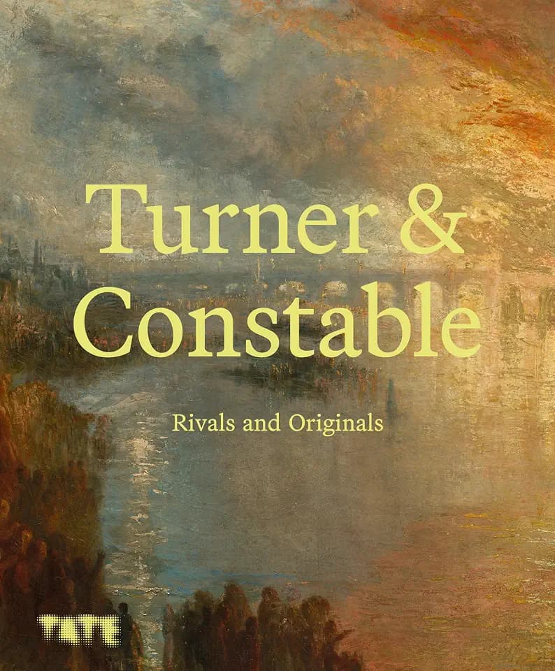 Turner and Constable: Rivals and Originals